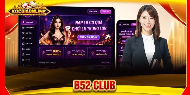 B52 CLUB - Điểm Đến Lý Tưởng Cho Những Ai Đam Mê Xóc Đĩa